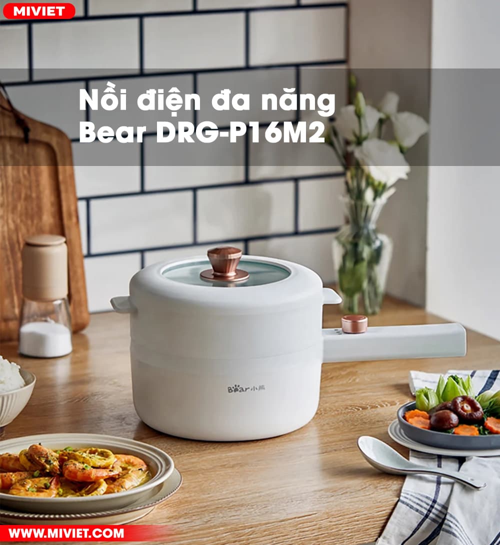 Nồi điện đa năng Bear DRG-P16M2 - Tiếng Anh - HDSD Tiếng Việt Nồi điện đa năng Bear DRG-P16M2 chính hãng